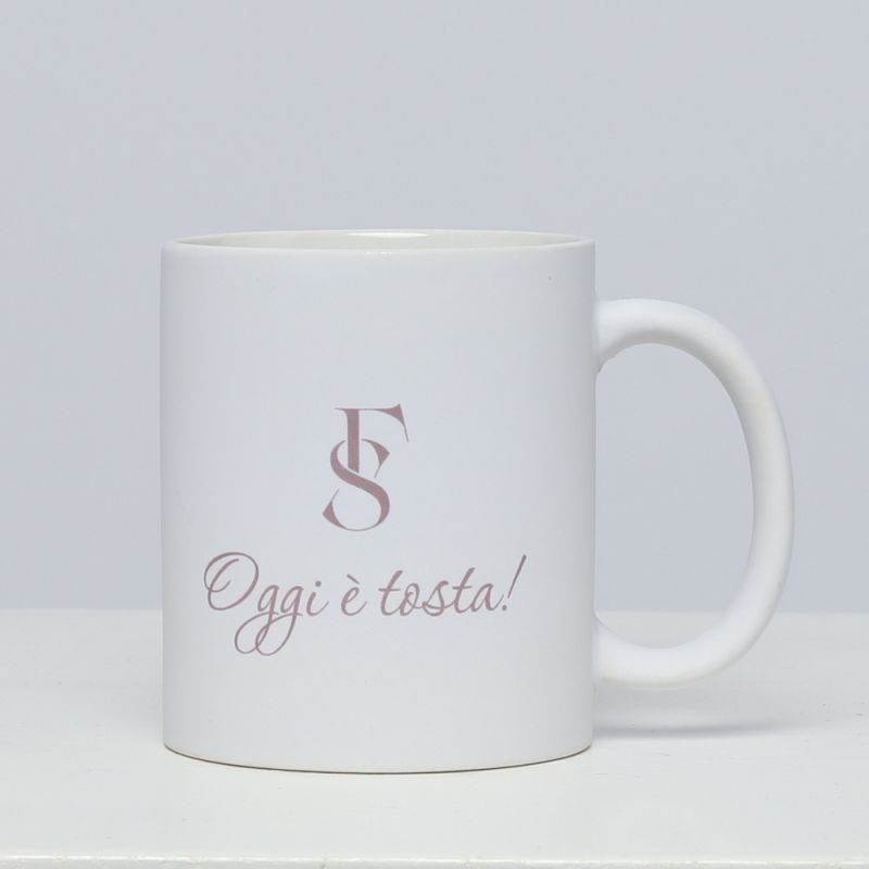 Tazza Oggi è Tosta Federica Scagnetti